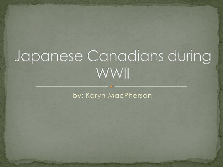 japanese canadians during wwii