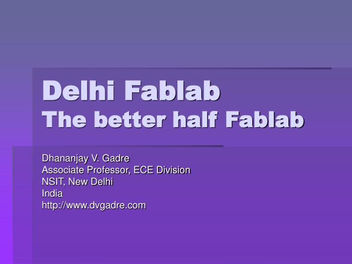 delhi fablab the better half fablab