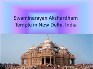 Swaminarayan Akshardham Temple in New Delhi, India