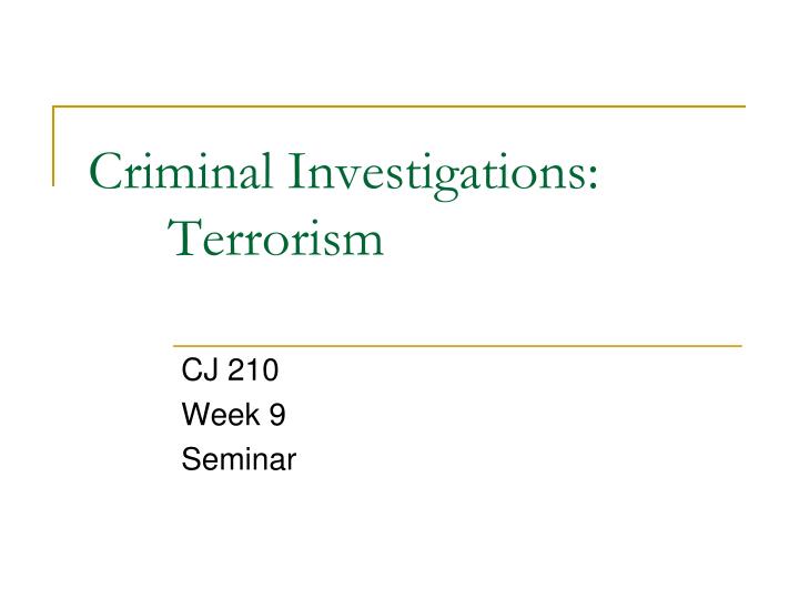 criminal investigations terrorism