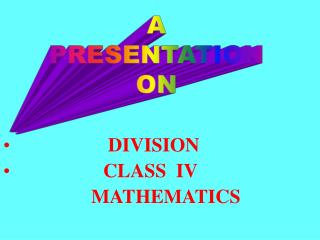 DIVISION CLASS IV MATHEMATICS