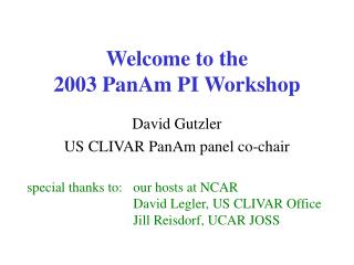 Welcome to the 2003 PanAm PI Workshop