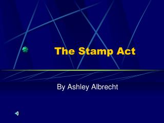 The Stamp Act