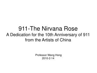 911-The Nirvana Rose A Dedication for the 10th Anniversary of 911 from the Artists of China