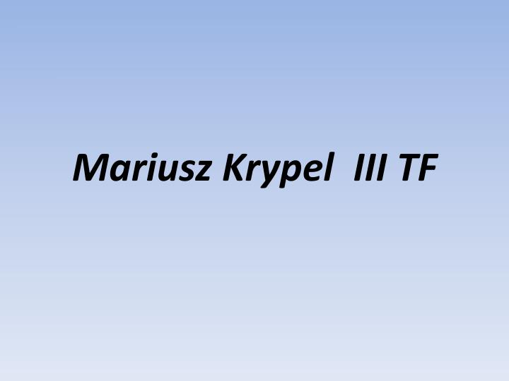 mariusz krypel iii tf