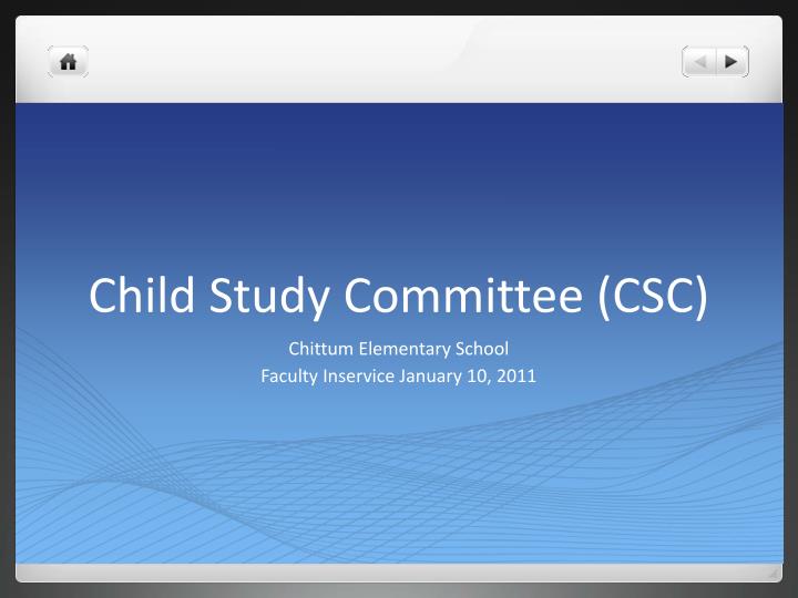 child study committee csc