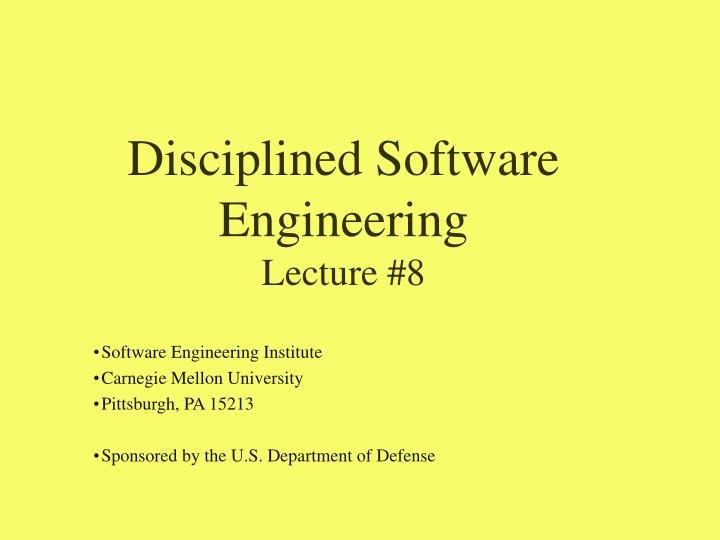 disciplined software engineering lecture 8