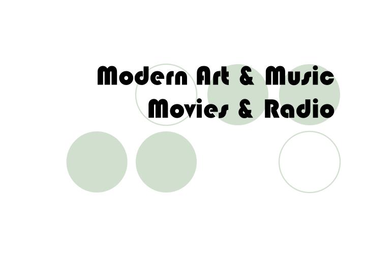 modern art music movies radio