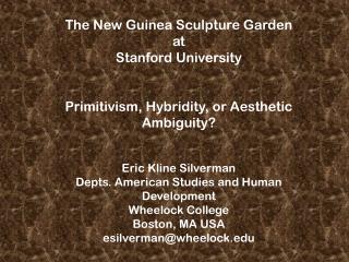 The New Guinea Sculpture Garden at Stanford University