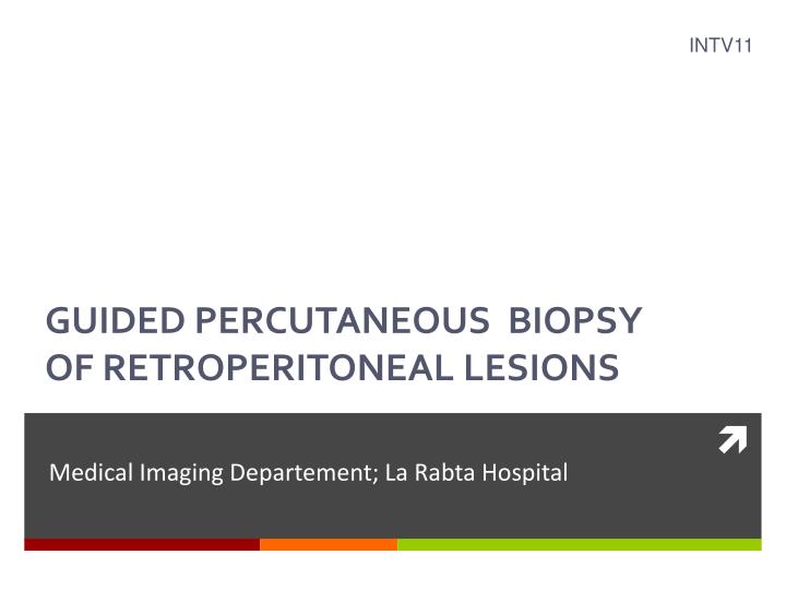 guided percutaneous biopsy of retroperitoneal lesions