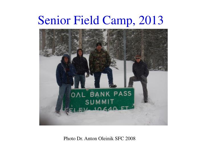senior field camp 2013