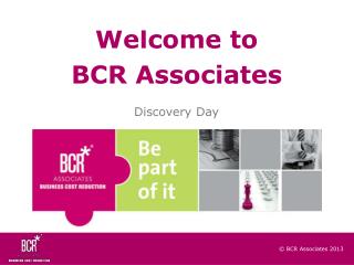 Welcome to BCR Associates Discovery Day