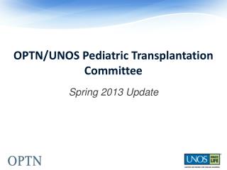 OPTN/UNOS Pediatric Transplantation Committee