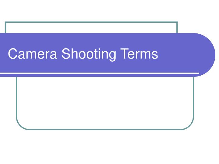 camera shooting terms