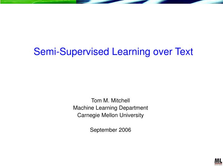 semi supervised learning over text