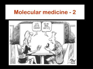 Molecular medicine - 2