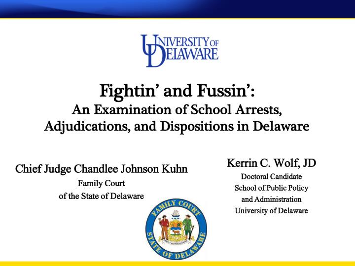fightin and fussin an examination of school arrests adjudications and dispositions in delaware