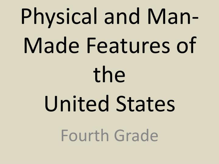 physical and man made features of the united states