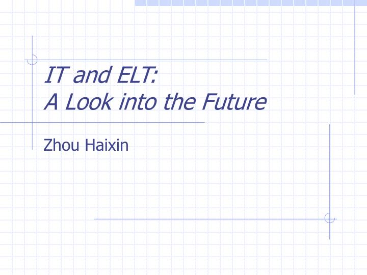 it and elt a look into the future