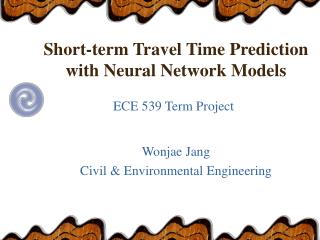 Short-term Travel Time Prediction with Neural Network Models