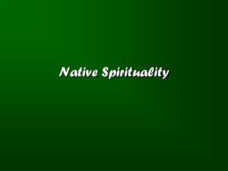 Native Spirituality
