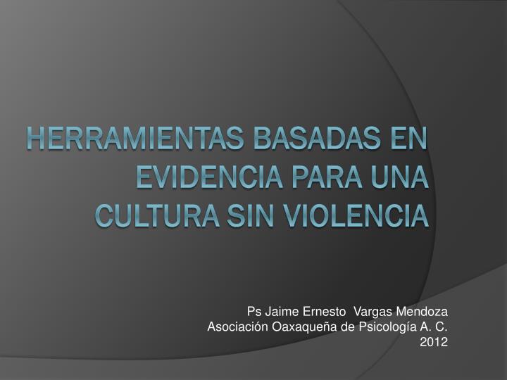 herramientas basadas en evidencia para una cultura sin violencia