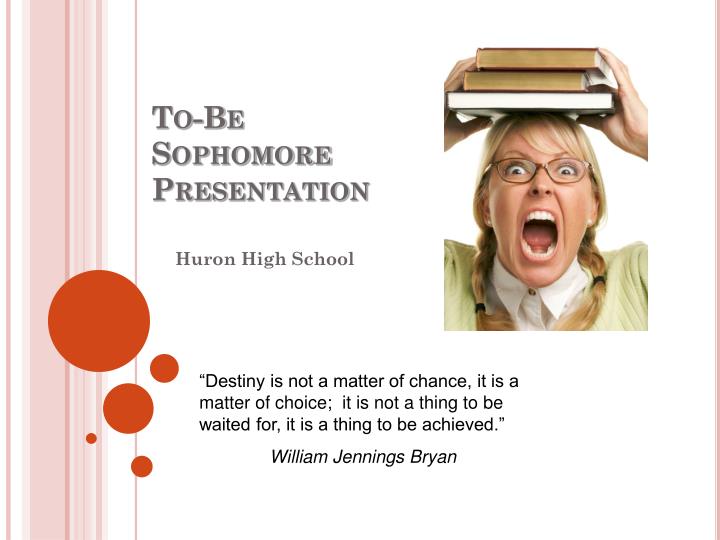 to be sophomore presentation