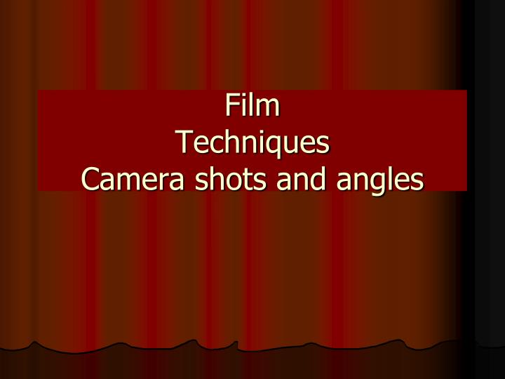film techniques camera shots and angles