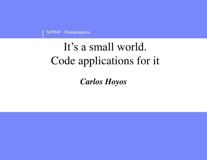 it s a small world code applications for it