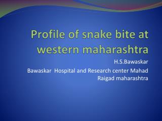 Profile of snake bite at western maharashtra