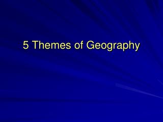 5 Themes of Geography