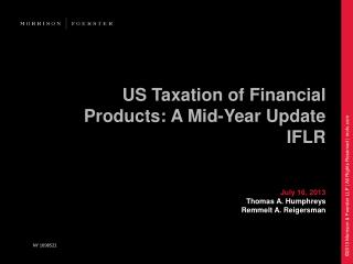 US Taxation of Financial Products: A Mid-Year Update IFLR