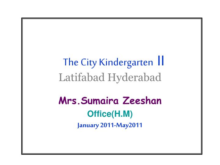 the city kindergarten ii latifabad hyderabad
