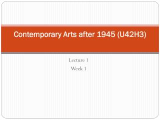 Contemporary Arts after 1945 (U42H3)