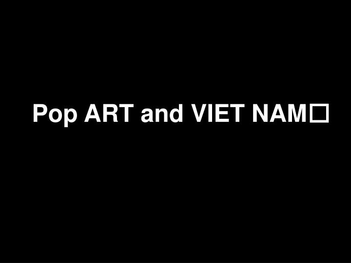 pop art and viet nam