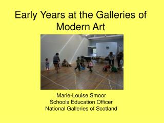 Early Years at the Galleries of Modern Art