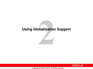 Using Globalization Support