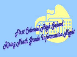First Colonial High School Rising Ninth Grade Information Night