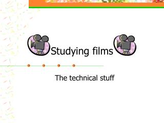 Studying films