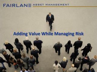 Adding Value While Managing Risk