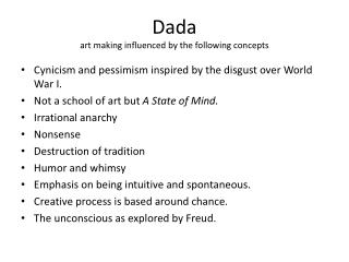 Dada art making influenced by the following concepts