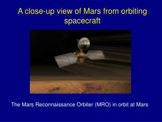 A close-up view of Mars from orbiting spacecraft