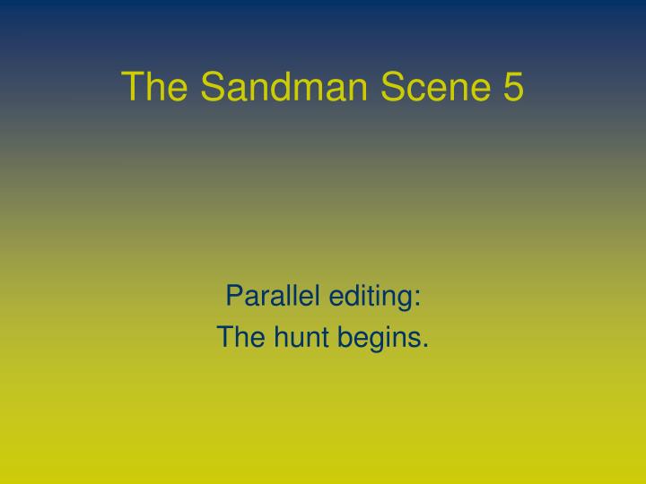 the sandman scene 5