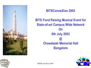 BITSConneXion 2003 BITS Fund Raising Musical Event for State-of-art Campus Wide Network On