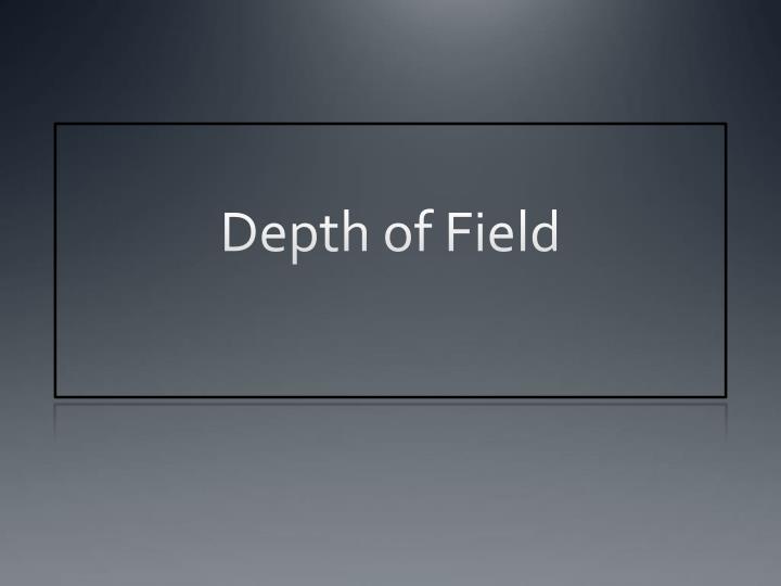 depth of field