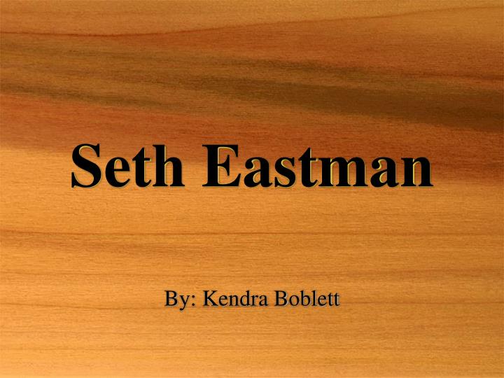 seth eastman