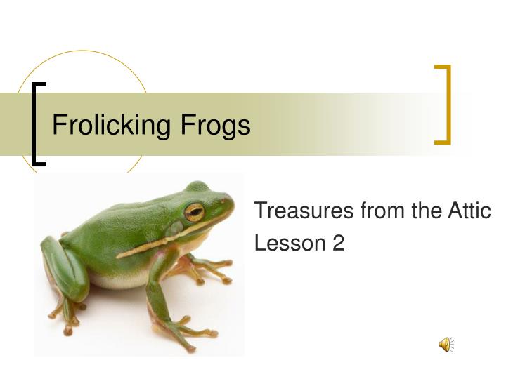 frolicking frogs