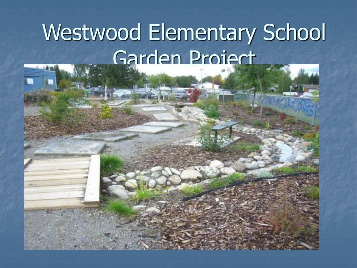 westwood elementary school garden project