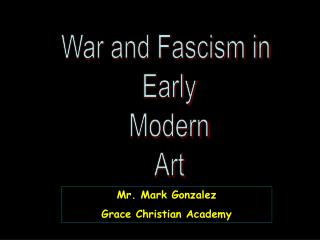 War and Fascism in Early Modern Art