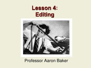 Lesson 4 : Editing